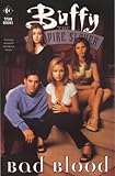 Buffy the Vampire Slayer: Bad Blood (Buffy the Vampire Slayer S.) by 