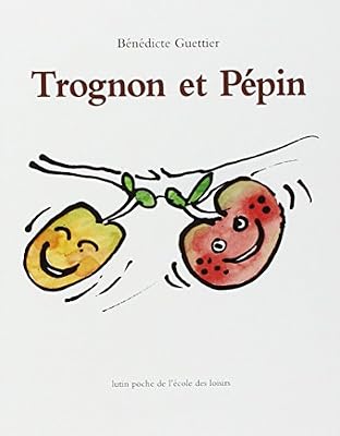 Trognon et Pépin
