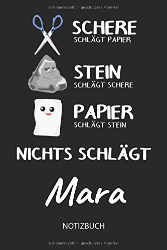 Preisvergleich Produktbild Nichts schlägt - Mara - Notizbuch: Schere - Stein - Papier - Individuelles personalisiertes Frauen & Mädchen Namen Blanko Notizbuch. Liniert leere ... Namenstag, Weihnachts & Geburtstags Geschenk.