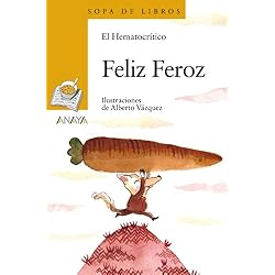 Feliz Feroz (Literatura Infantil (6-11 Años) - Sopa De Libros)