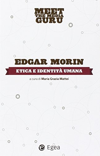 Etica e indentità umana. Meet the media guru libro