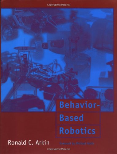 Behavior-based Robotics (Intelligent Robotics & Autonomous Agents) (Intelligent Robotics & Autonomous Agents Series)