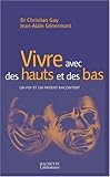 Vivre avec des hauts et des bas
