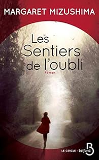 Les Sentiers de l'oubli par Margaret Mizushima