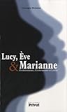 Lucy, Eve & Marianne : Evolutionnisme, Créationnisme et Laïcité