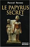 Le papyrus secret : Roman égyptologique