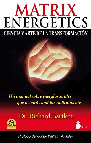 MATRIX ENERGETICS: CIENCIA Y ARTE DE LA TRANSFORMACION (2012)