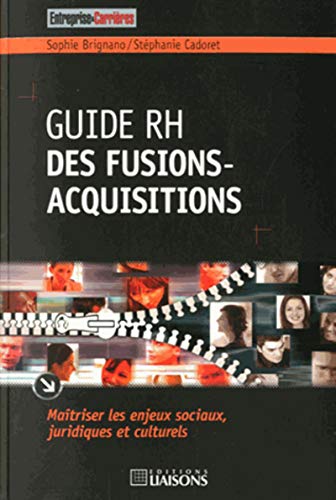 Télécharger Guide rh des fusions-acquisitions: Maîtriser les enjeux sociaux, juridiques et culturels. Livre PDF Gratuit