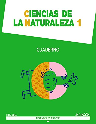 Ciencias de la Naturaleza 1 Cuaderno (Aprender es crecer)