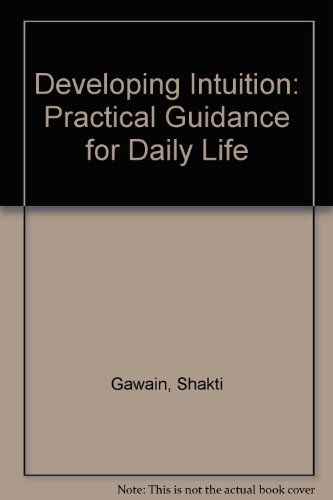 Developing Intuition: Practical Guidance for Daily Life