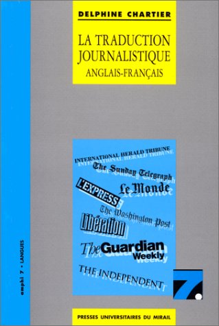 Book's Cover of La traduction journalistique anglais-français, français-anglais