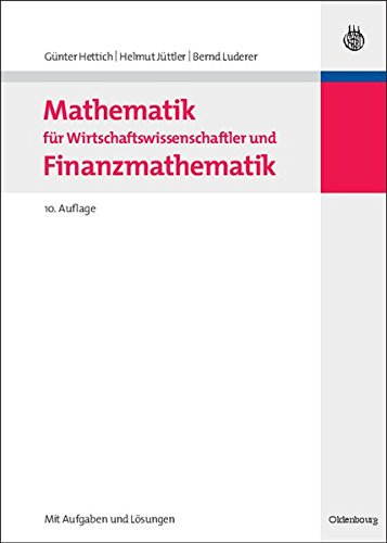 Download Mathematik für Wirtschaftswissenschaftler und Finanzmathematik Download Mathematik für Wirtschaftswissenschaftler und Finanzmathematik