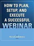 Image de How to Plan, Setup, and Execute a Successful Webinar (English Edition)