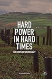 Hard Power in Hard Times: Can Europe Act Strategically? bei Amazon kaufen