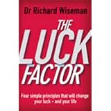 The Luck Factor: The Scientific Study of the Lucky Mind