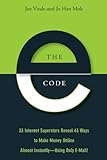The E-Code: 34 Internet Superstars Reveal 44 Ways to Make Money Online Almost Instantly--Using Only E-Mail! (English Edition) by Joe Vitale, Jo Han Mok