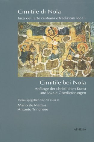 Cimitile di Nola /Cimitile bei Nola: Inizi dell'arte cristiana e tradizioni locali /Anfänge der christlichen Kunst und lokale Überlieferungen (Artificium)
