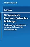 Image de Management von Lieferanten-Produzenten-Beziehungen: Eine Analyse Von Unternehmensnetzwerken In Der D