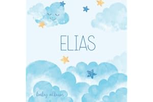 Elias Baby Album: Name Book as a Personalized Newborn Gift for Birthday or Babyshower Party