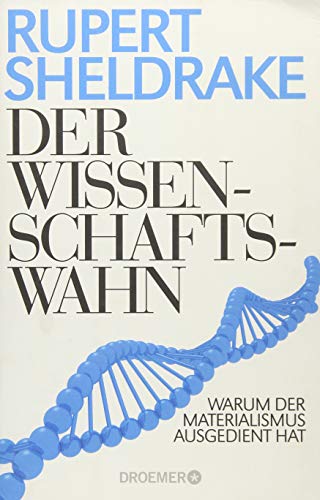 Der Wissenschaftswahn: Warum der Materialismus ausgedient hat