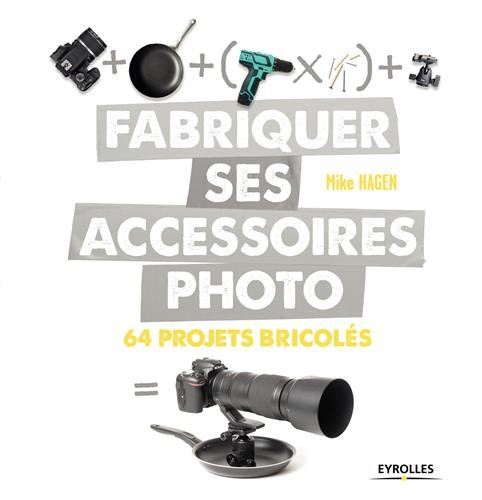 Download Fabriquer ses accessoires photo: 64 projets bricolés Download Fabriquer ses accessoires photo: 64 projets bricolés