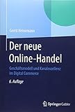 Der neue Online-Handel: Geschäftsmodell und Kanalexzellenz im Digital Commerce by Gerrit Heinemann
