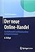 Der neue Online-Handel: Geschäftsmodell und Kanalexzellenz im Digital Commerce by Gerrit Heinemann