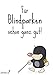 Produktbild Parkmahner - Strafzettel für schlechtes Parken - Blind geparkt wie ein Maulwurf - Scheiße geparkt Lustiger Strafzettel für die Falschparker-Windschutzscheibe!