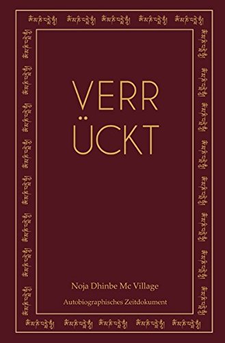 Verrückt: Autobiographisches Zeitdokument