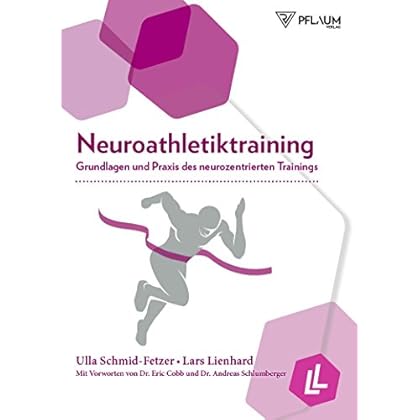 Neuroathletiktraining: Grundlagen und Praxis des neurozentrierten Trainings