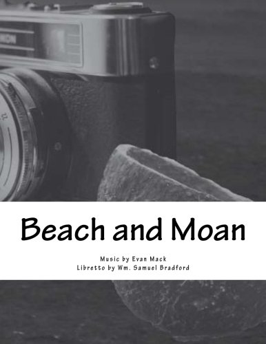 Preisvergleich Produktbild Beach and Moan: A Mini Opera
