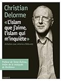 ISLAM QUE J'AIME, L'ISLAM QUI M'INQUIETE (L')