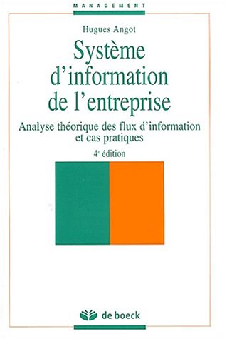 Le Système d'information de l'entreprise : analyse théorique des flux d'information et cas pratiques en ligne