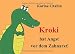 Produktbild Kroki hat Angst vor dem Zahnarzt!: Kinderbücher – Ab 3 Jahren – Gesundheit & Krankheit - Erstes Lesealter