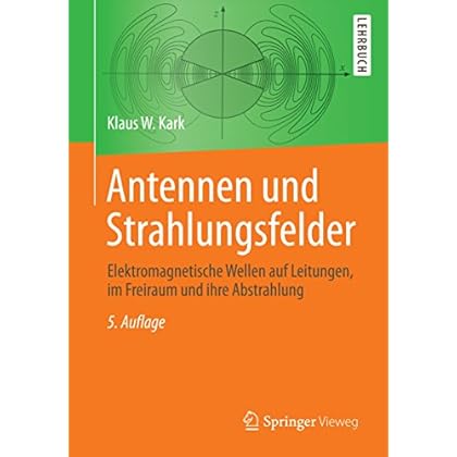 [PDF] Download Antennen und Strahlungsfelder: Elektromagnetische Wellen auf Leitungen, im Freiraum und ihre Abstrahlung Kostenlos