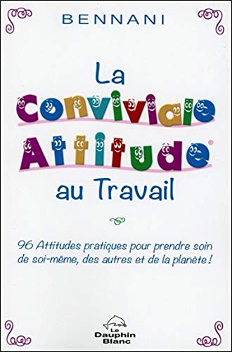 Télécharger La conviviale attitude au travail PDF
