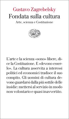 Fondata sulla cultura: Arte, scienza e Costituzione (Vele Vol. 90)