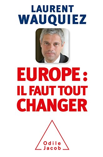 Europe : il faut tout changer Europe : il faut tout changer
