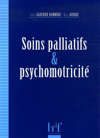 Download Soins palliatifs et psychomotricité Download Soins palliatifs et psychomotricité