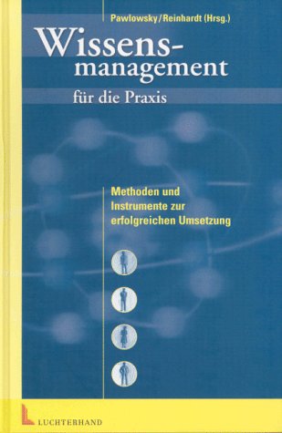 Wissensmanagement für die Praxis: Erfolgreiche Strategien und Methoden