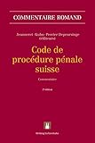 Code de procédure pénale suisse: CPP (Commentaire romand)