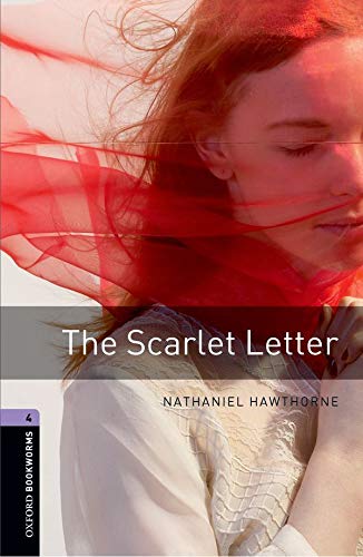 Oxford Bookworms Library: Level 4:: The Scarlet Letter: Level 4: 1400Word Vocabulary (Oxford Bookworms ELT)