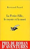 La Petite fille, le coyote et la mort - Prix du roman d'aventures 2003