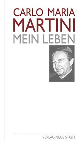 Mein Leben by Carlo Maria Martini (2007-02-06) gratuit Mein Leben by Carlo Maria Martini (2007-02-06) gratuit