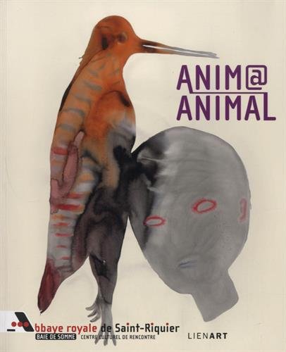 Download Anima / Animal : Abbaye royale de Saint-Riquier - Baie de Somme, du 19 avril au 31 décembre 2015 Download Anima / Animal : Abbaye royale de Saint-Riquier - Baie de Somme, du 19 avril au 31 décembre 2015