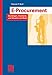 E-Procurement: Grundlagen, Standards und Situation am Markt (IT-Professional) (German Edition) by Patrick P. Stoll