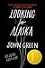 Looking for Alaska Special 10th Anniversary Edition by John Green