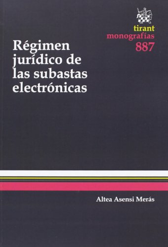 Download Régimen jurídico de las subastas electrónicas (Monografías) Download Régimen jurídico de las subastas electrónicas (Monografías)