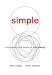 Simple: Conquering the Crisis of Complexity by