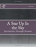 Image de A Star Up in the Sky: Revolution Through Dreams